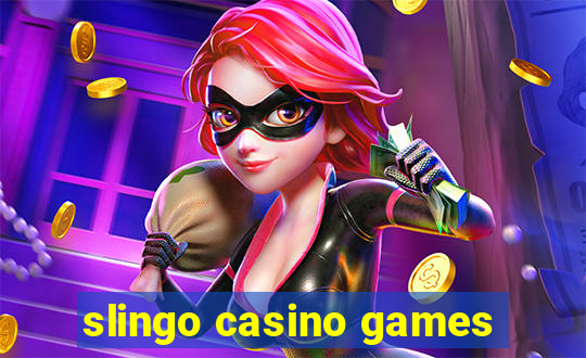 slingo casino games