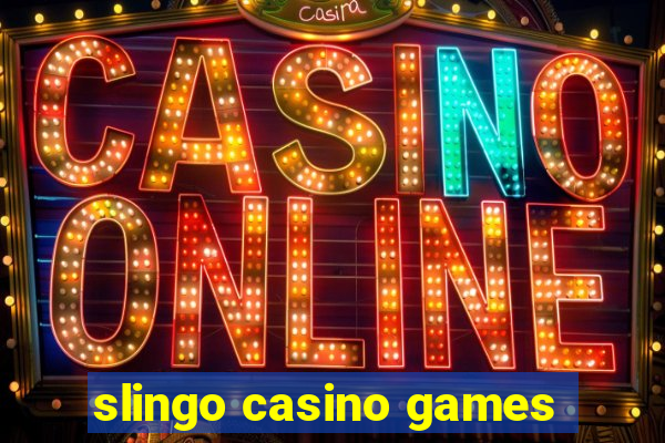 slingo casino games