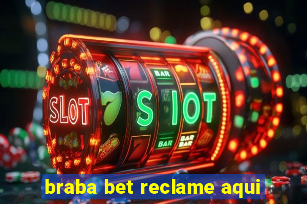 braba bet reclame aqui