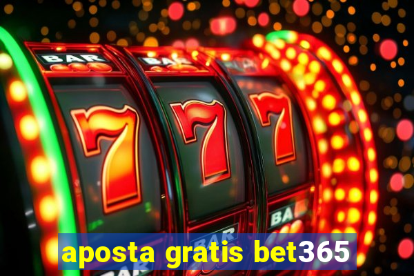 aposta gratis bet365