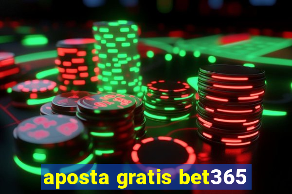 aposta gratis bet365