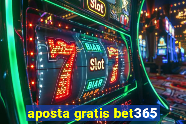 aposta gratis bet365