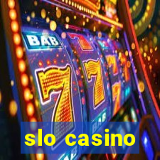 slo casino