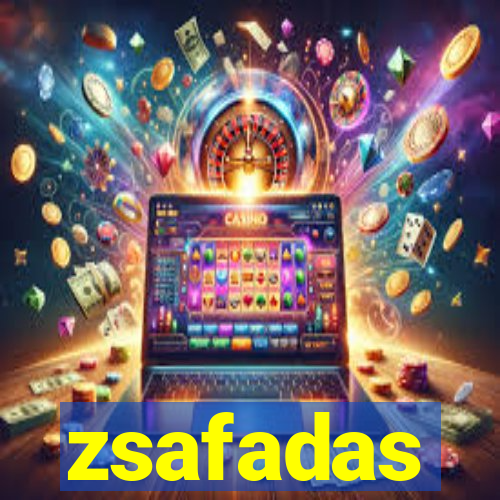 zsafadas