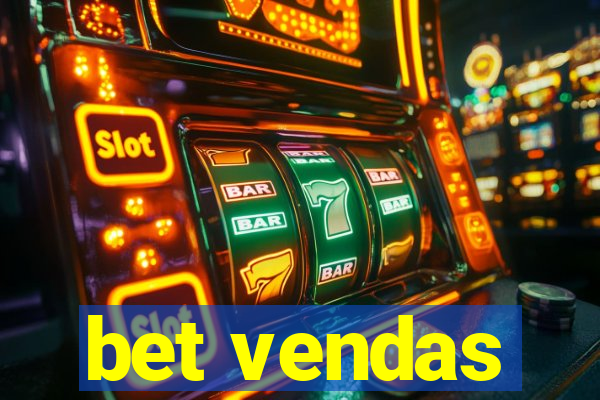 bet vendas