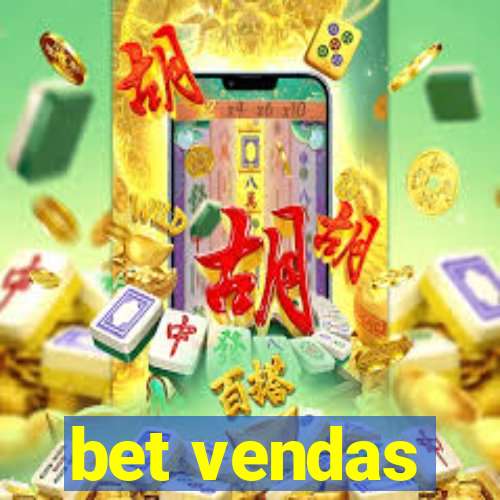 bet vendas