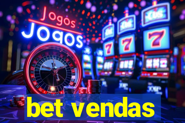 bet vendas