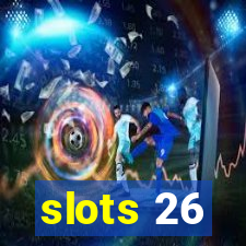 slots 26