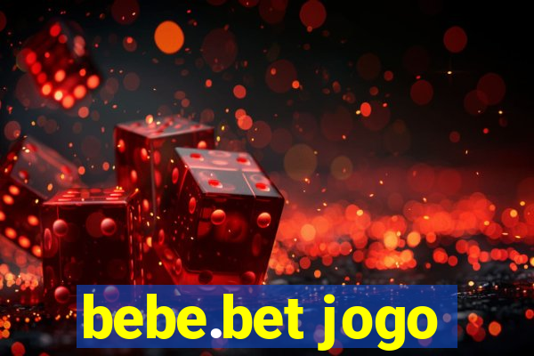 bebe.bet jogo