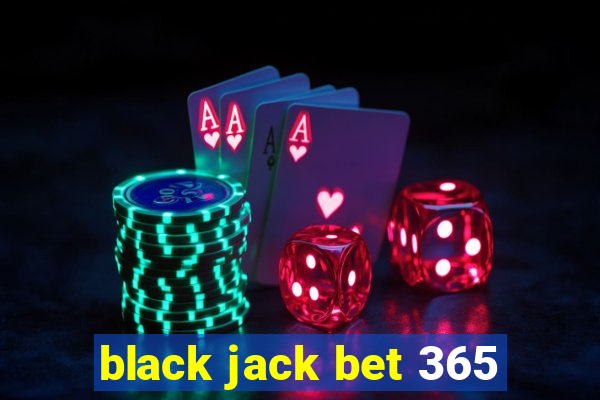 black jack bet 365