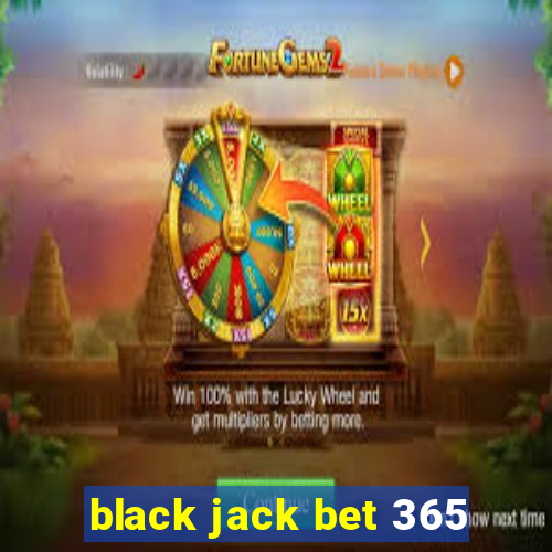 black jack bet 365