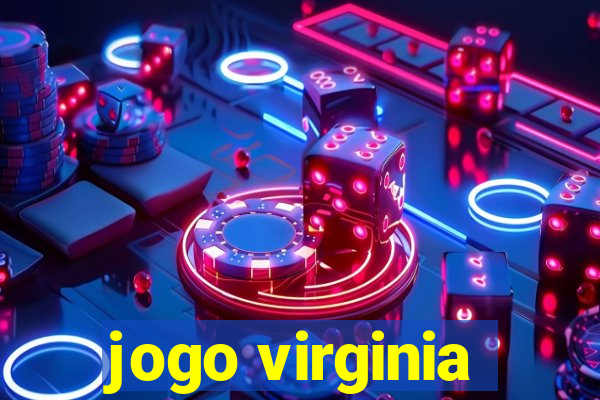 jogo virginia