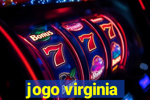 jogo virginia