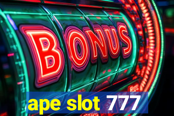 ape slot 777