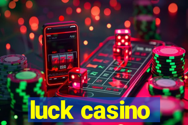 luck casino