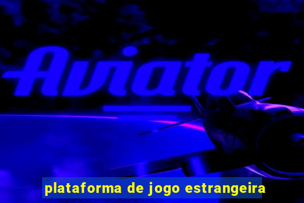 plataforma de jogo estrangeira