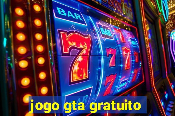 jogo gta gratuito