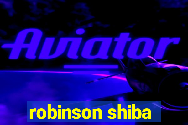 robinson shiba