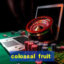 colossal fruit smash slot