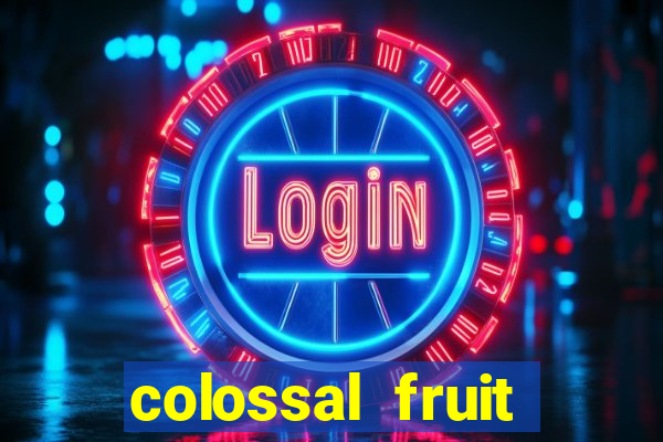 colossal fruit smash slot