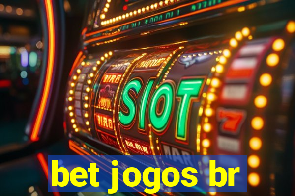 bet jogos br