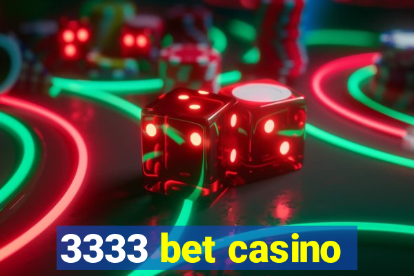 3333 bet casino