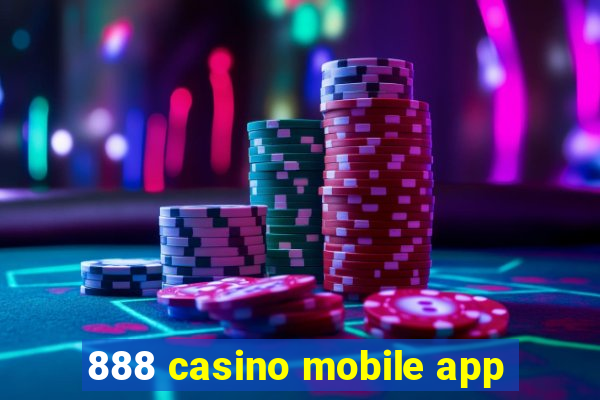 888 casino mobile app