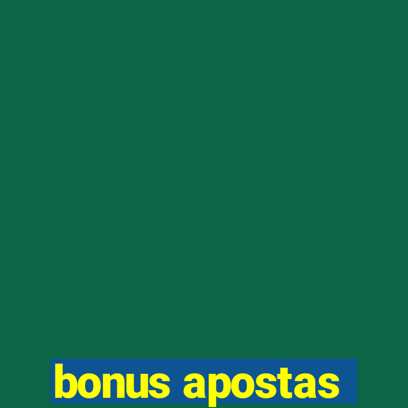 bonus apostas