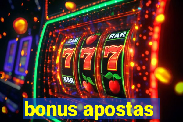 bonus apostas