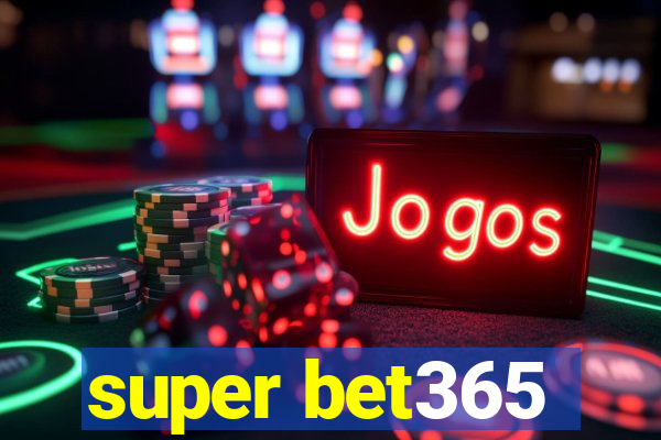 super bet365