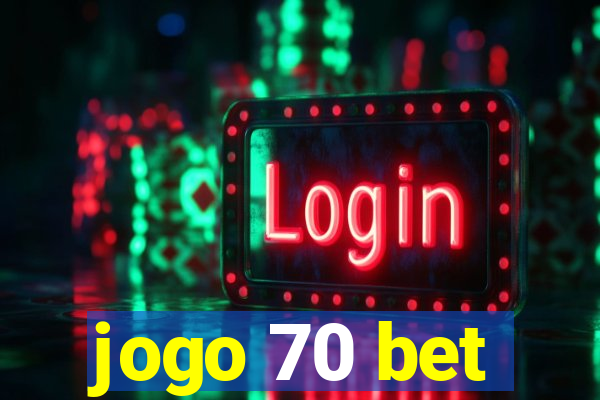 jogo 70 bet