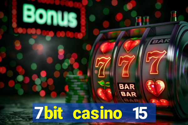 7bit casino 15 free spins