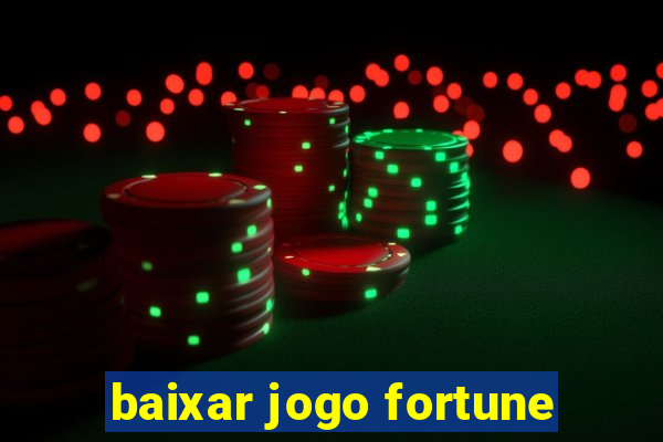 baixar jogo fortune