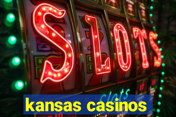 kansas casinos