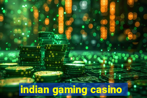 indian gaming casino