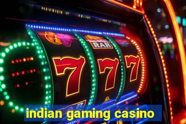 indian gaming casino