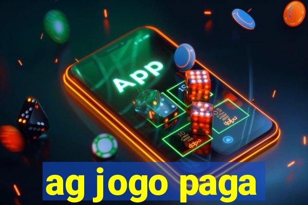 ag jogo paga