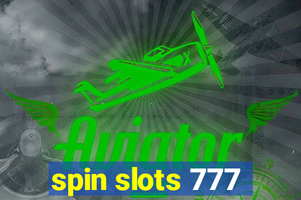 spin slots 777