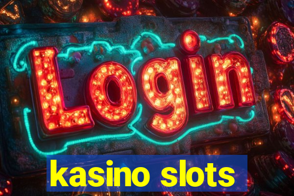 kasino slots