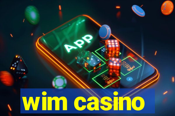 wim casino