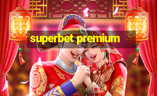 superbet premium