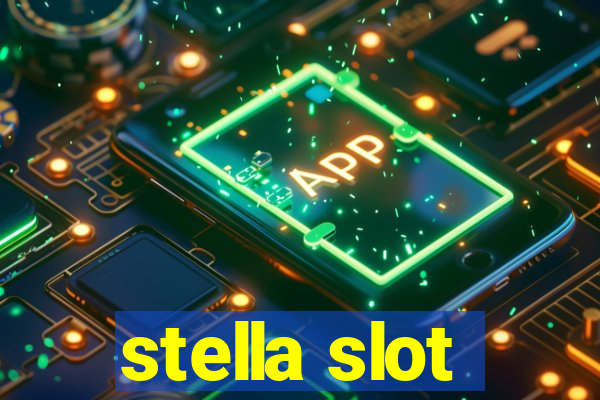 stella slot