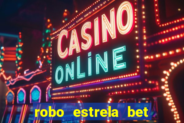 robo estrela bet aviator gratis