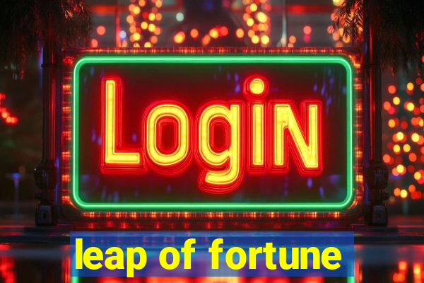 leap of fortune