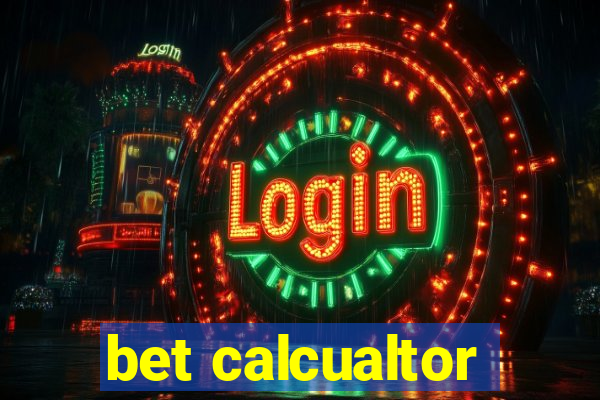 bet calcualtor