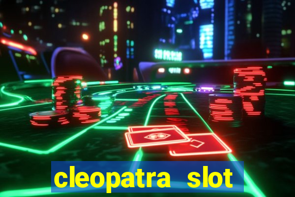 cleopatra slot machine bonus