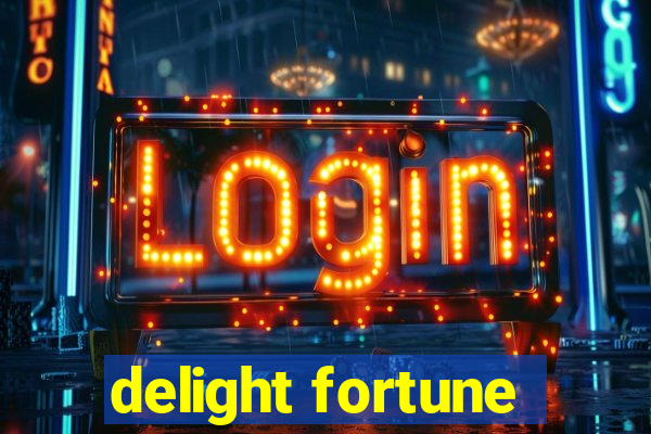 delight fortune