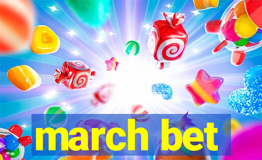 march bet