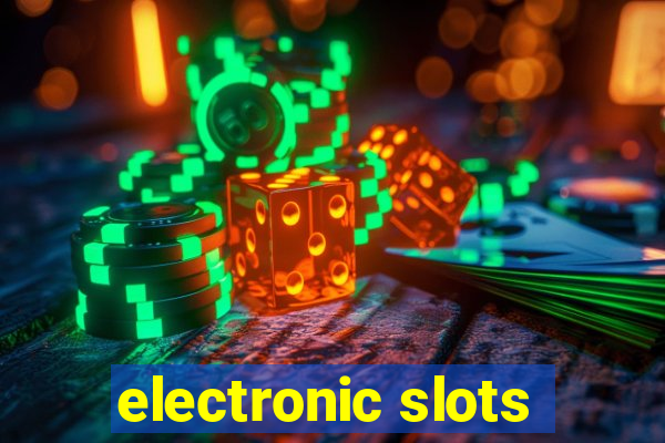 electronic slots