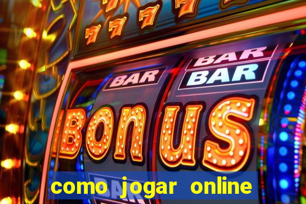 como jogar online e ganhar dinheiro